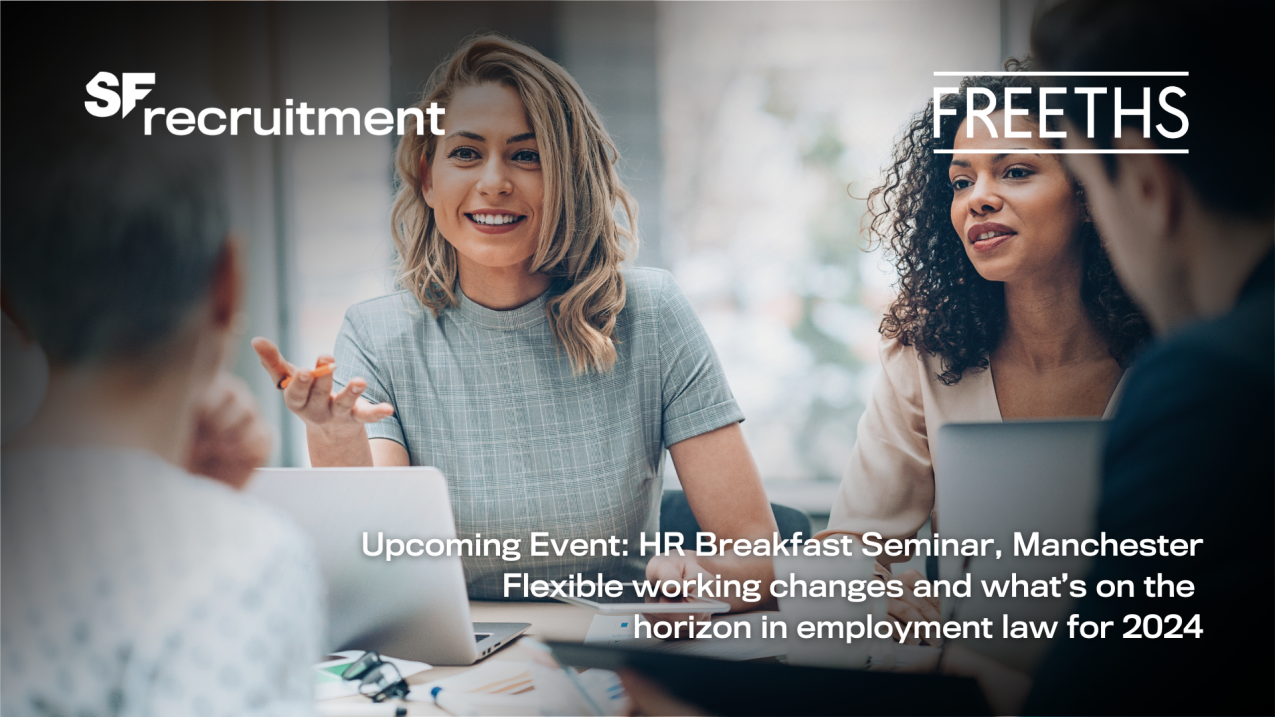 Upcoming Event HR Breakfast Seminar Manchester Flexible working changes and whats on the horizon in employment law for 2024